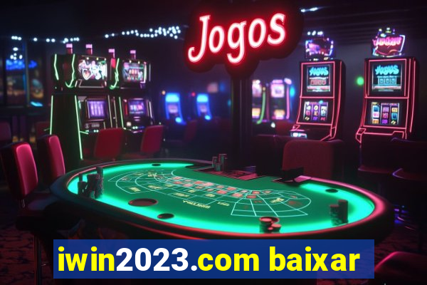 iwin2023.com baixar